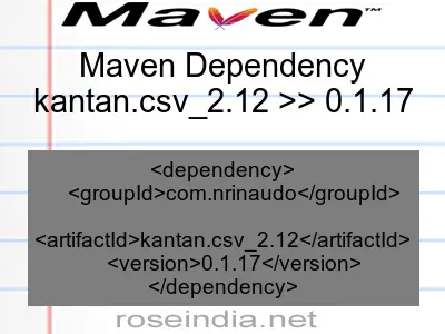 Maven dependency of kantan.csv_2.12 version 0.1.17