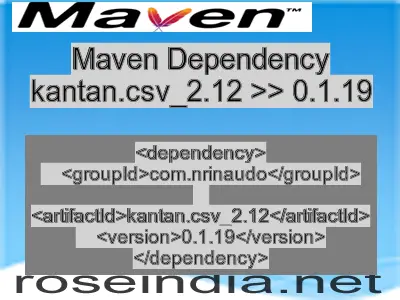 Maven dependency of kantan.csv_2.12 version 0.1.19
