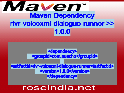 Maven dependency of rivr-voicexml-dialogue-runner version 1.0.0