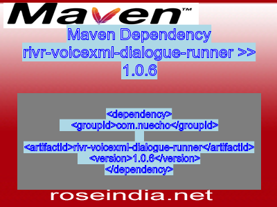 Maven dependency of rivr-voicexml-dialogue-runner version 1.0.6