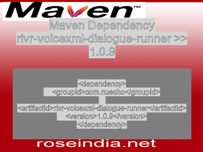 Maven dependency of rivr-voicexml-dialogue-runner version 1.0.9