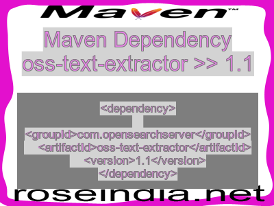 Maven dependency of oss-text-extractor version 1.1