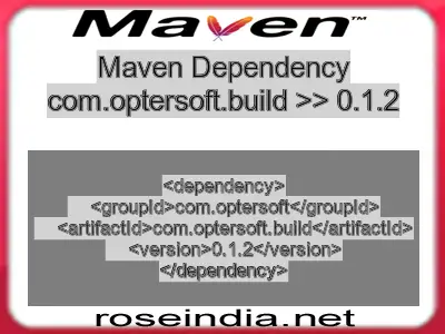 Maven dependency of com.optersoft.build version 0.1.2