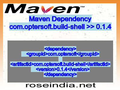 Maven dependency of com.optersoft.build-shell version 0.1.4