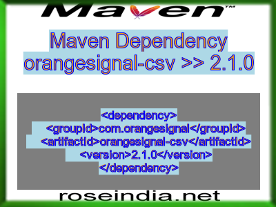 Maven dependency of orangesignal-csv version 2.1.0
