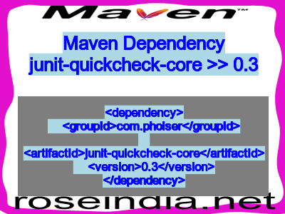 Maven dependency of junit-quickcheck-core version 0.3