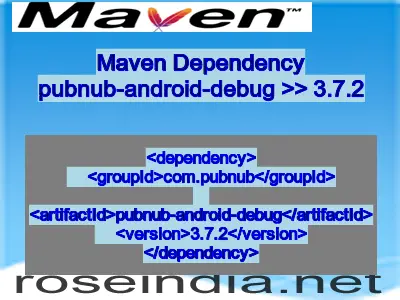 Maven dependency of pubnub-android-debug version 3.7.2