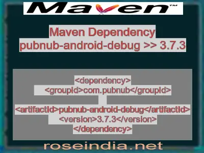 Maven dependency of pubnub-android-debug version 3.7.3