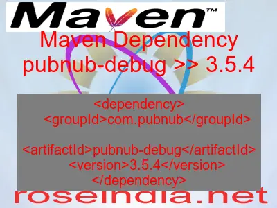 Maven dependency of pubnub-debug version 3.5.4