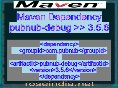 Maven dependency of pubnub-debug version 3.5.6