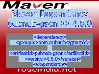 Maven dependency of pubnub-gson version 4.5.0