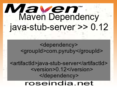 Maven dependency of java-stub-server version 0.12