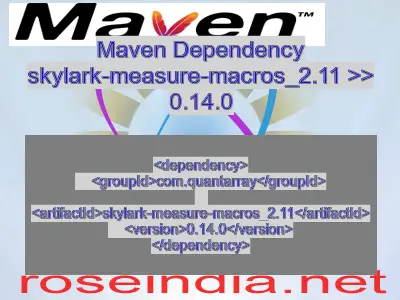 Maven dependency of skylark-measure-macros_2.11 version 0.14.0