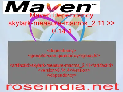 Maven dependency of skylark-measure-macros_2.11 version 0.14.4