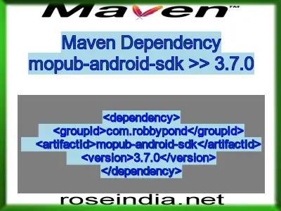 Maven dependency of mopub-android-sdk version 3.7.0