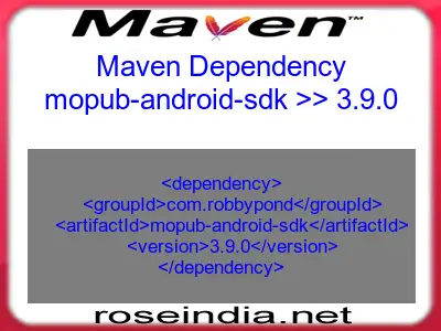 Maven dependency of mopub-android-sdk version 3.9.0