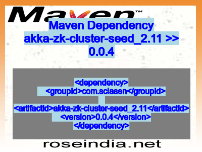 Maven dependency of akka-zk-cluster-seed_2.11 version 0.0.4