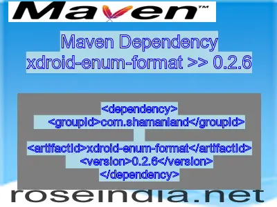 Maven dependency of xdroid-enum-format version 0.2.6