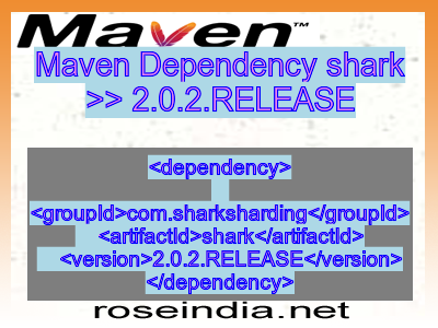 Maven dependency of shark version 2.0.2.RELEASE