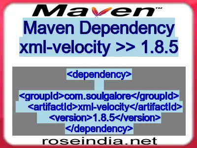 Maven dependency of xml-velocity version 1.8.5