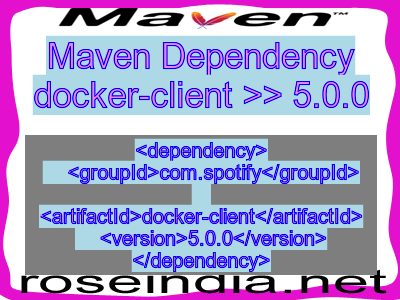Maven dependency of docker-client version 5.0.0