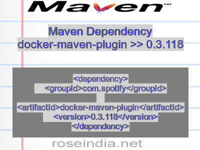 Maven dependency of docker-maven-plugin version 0.3.118