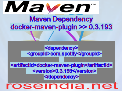 Maven dependency of docker-maven-plugin version 0.3.193