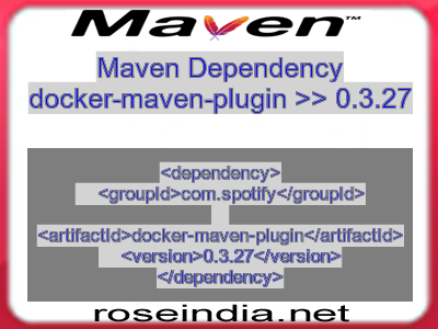Maven dependency of docker-maven-plugin version 0.3.27