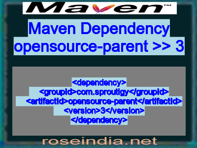 Maven dependency of opensource-parent version 3