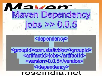 Maven dependency of jobs version 0.0.5