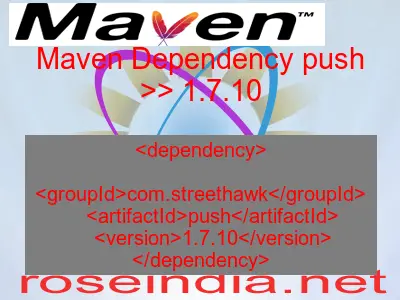 Maven dependency of push version 1.7.10