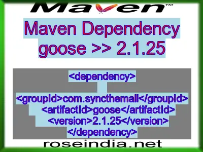 Maven dependency of goose version 2.1.25
