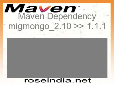Maven dependency of migmongo_2.10 version 1.1.1
