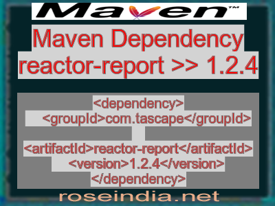 Maven dependency of reactor-report version 1.2.4