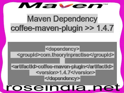 Maven dependency of coffee-maven-plugin version 1.4.7