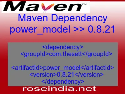 Maven dependency of power_model version 0.8.21