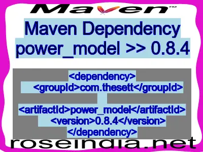 Maven dependency of power_model version 0.8.4