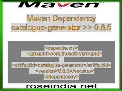 Maven dependency of catalogue-generator version 0.8.5