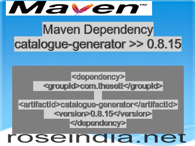 Maven dependency of catalogue-generator version 0.8.15