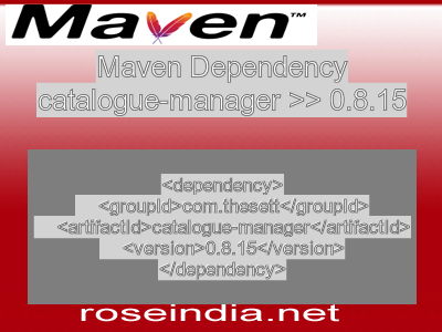 Maven dependency of catalogue-manager version 0.8.15