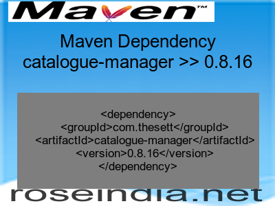Maven dependency of catalogue-manager version 0.8.16