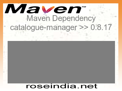 Maven dependency of catalogue-manager version 0.8.17