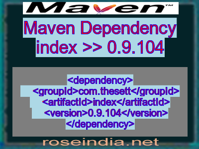 Maven dependency of index version 0.9.104