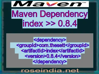 Maven dependency of index version 0.8.4