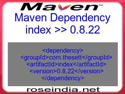 Maven dependency of index version 0.8.22