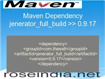 Maven dependency of jenerator_full_build version 0.9.17