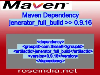 Maven dependency of jenerator_full_build version 0.9.16