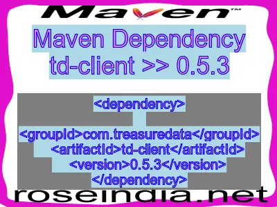 Maven dependency of td-client version 0.5.3