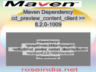 Maven dependency of cd_preview_content_client version 8.2.0-1009
