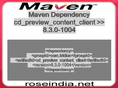 Maven dependency of cd_preview_content_client version 8.3.0-1004